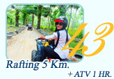 Rafting 5Km and ATV 1Hr